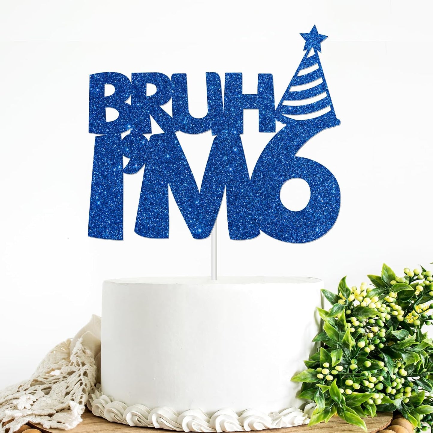 Bruh-I'm-6-Cake-Topper-Blue-Glitter-1388