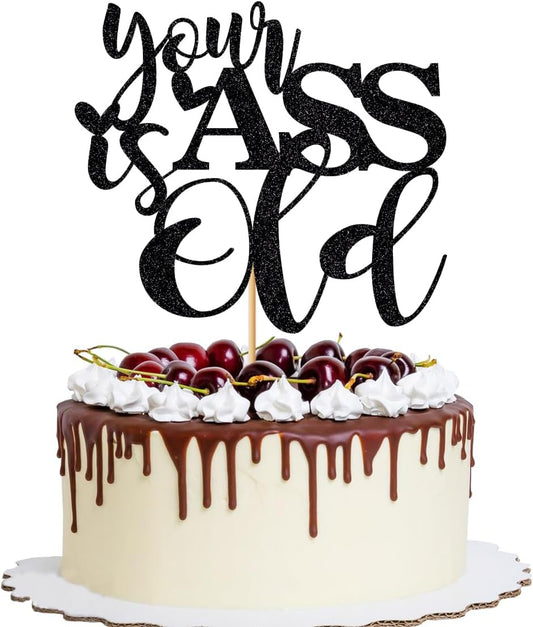 YQLXDHBD-Black-Glitter-Your-Ass-is-Old-4138